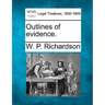Outlines of Evidence.
