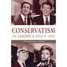 Conservatism in America Since 1930: A Reader