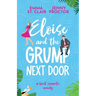 Eloise and the Grump Next Door: A Sweet Romantic Comedy