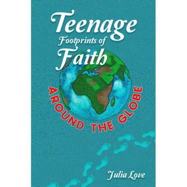 Teenage Footprints of Faith: Around the Globe