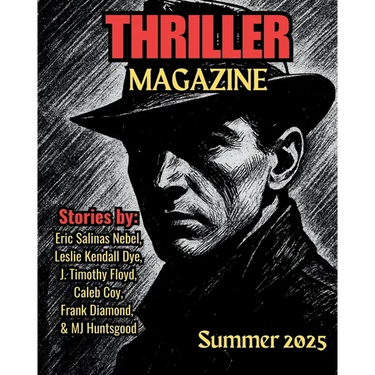Thriller Magazine: Summer 2025 Issue