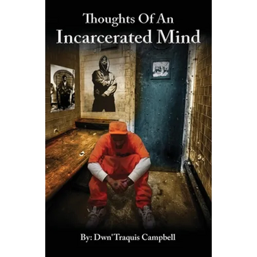 Thoughts of an Incarcerated Mind