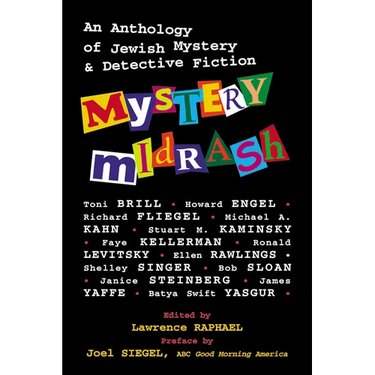 Mystery Midrash: An Anthology of Jewish Mystery & Detective Fiction
