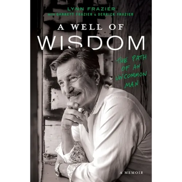 A Well of Wisdom: The Path of an Uncommon Man