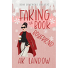 Faking the Book Boyfriend: A Baseball Holiday Romantic Comedy