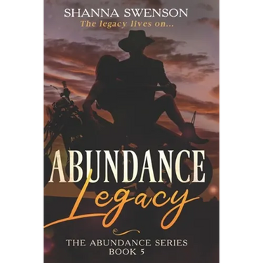 Abundance Legacy: The Abundance Series: Book 5