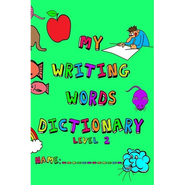 My Writing Words Dictionary Level 2: Spelling Dictionary for Third through Fifth Grade Students