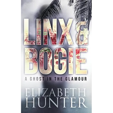 A Ghost in the Glamour: A Linx and Bogie Mystery