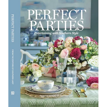 Perfect Parties: Entertaining with Southern Style