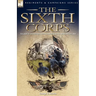 The Sixth Corps: The Army of the Potomac, Union Army, During the American Civil War