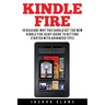 Kindle Fire: 10 Reasons to Get the New Kindle Fire ASAP and Enjoy Your Kindle Devices
