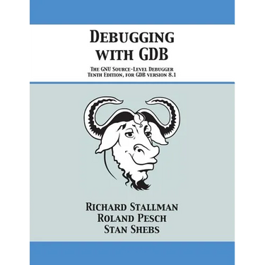 Debugging with GDB: The GNU Source-Level Debugger