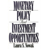 Monetary Policy and Investment Opportunities