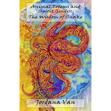 Animal Totems and Spirit Guides: The Wisdom of Snake