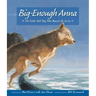 Big-Enough Anna: The Little Sled Dog Who Braved the Arctic