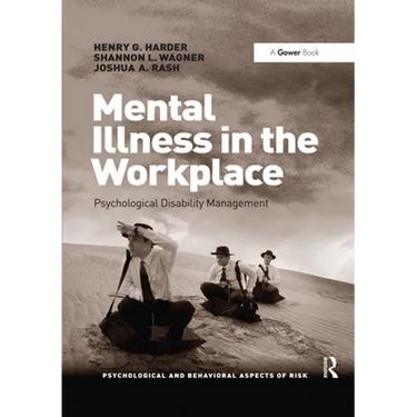 Mental Illness in the Workplace: Psychological Disability Management