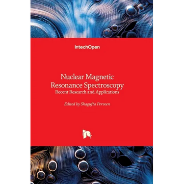 Nuclear Magnetic Resonance Spectroscopy - Recent Research and Applications: Recent Research and Applications