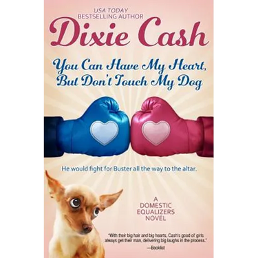 You Can Have My Heart, but Don't Touch My Dog