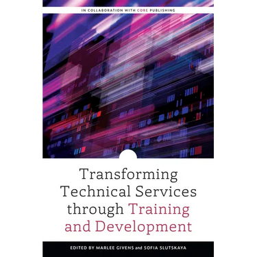 Transforming Technical Services through Training and Development