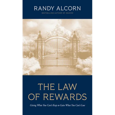 The Law of Rewards: Giving What You Can't Keep to Gain What You Can't Lose