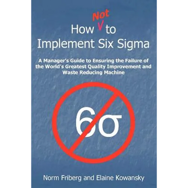 How Not to Implement Six SIGMA