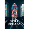 He Still Speaks: The Message Like No Other