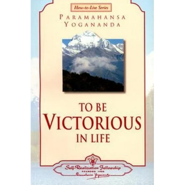 To Be Victorious in Life