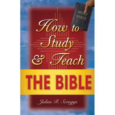 How to Study and Teach the Bible