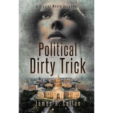 Political Dirty Trick: A Crystal Moore Suspense