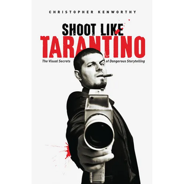 Shoot Like Tarantino: The Visual Secrets of Dangerous Storytelling