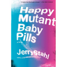 Happy Mutant Baby Pills PB