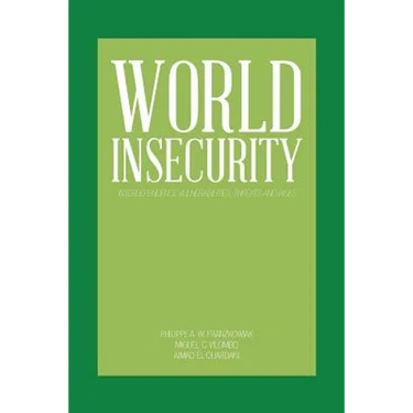 World Insecurity: Interdependence Vulnerabilities, Threats and Risks