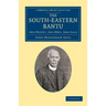 The South-Eastern Bantu: Abe-Nguni, Aba-Mbo, Ama-Lala