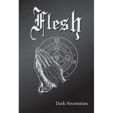 Flesh: Dark Necessities