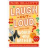 Laugh-Out-Loud: Would You Rather