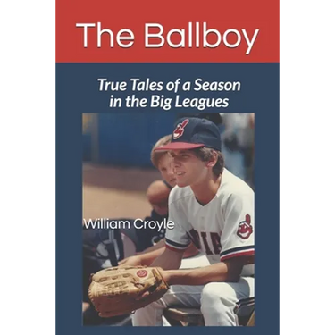 The Ballboy: True Tales of a Season in the Big Leagues