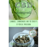 CBD & Hemp Oil: Cannabis, Cannabinoids and the Benefits of Medical Marijuana