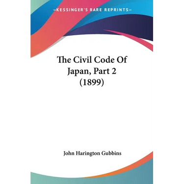 The Civil Code Of Japan, Part 2 (1899)