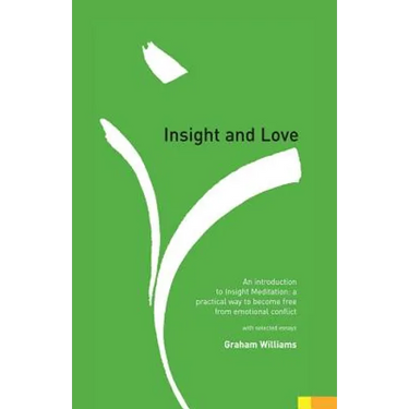 Insight and Love: An Introduction to Insight Meditation