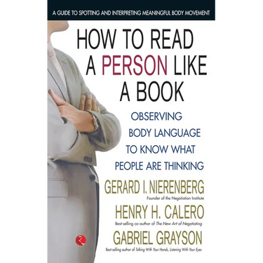 How To Read A Person Like A Book: Observing Body Language To Know What People Are Thinking