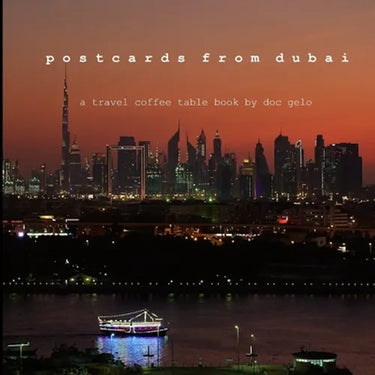postcards from dubai: a travel coffee table book by doc gelo