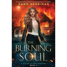 The Burning Soul: A completely addictive paranormal mystery