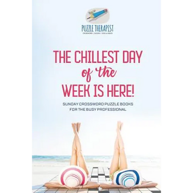 The Chillest Day of the Week is Here! Sunday Crossword Puzzle Books for the Busy Professional