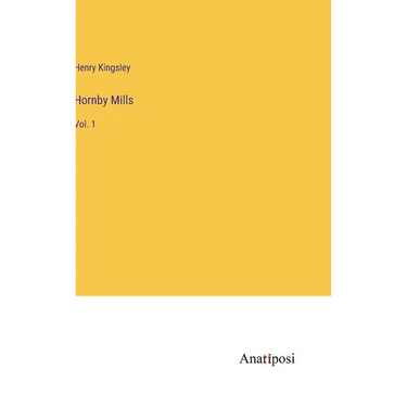 Hornby Mills: Vol. 1