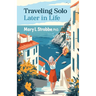 Traveling Solo Later in Life
