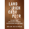 Land Rich, Cash Poor: My Family's Hope and the Untold History of the Disappearing American Farmer