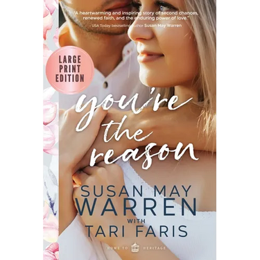 You're the Reason: A Heritage Novel LARGE PRINT Edition
