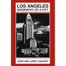 Los Angeles: Biography of a City