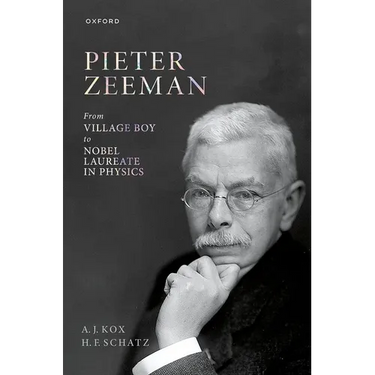 Pieter Zeeman: From Village Boy to Nobel Laureate in Physics
