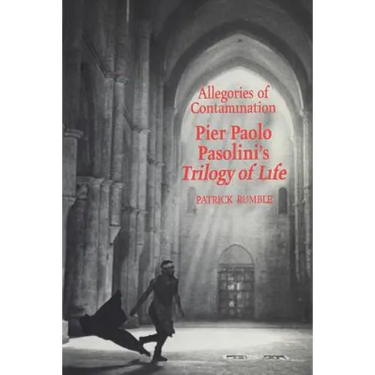 Allegories of Contamination: Pier Paolo Pasolini's Trilogy of Life
